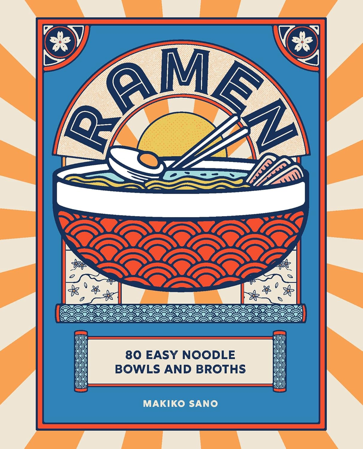 Ramen: 80 easy noodle bowls and broths Hardcover Book