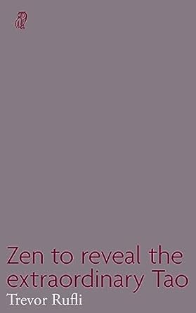 Zen to Reveal the Extraordinary Tao