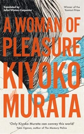 A Woman of Pleasure by Kiyoko Murata and Juliet Winters Carpenter (Translator) paperback book