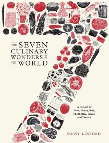 The Seven Culinary Wonders of the World Jenny Linford