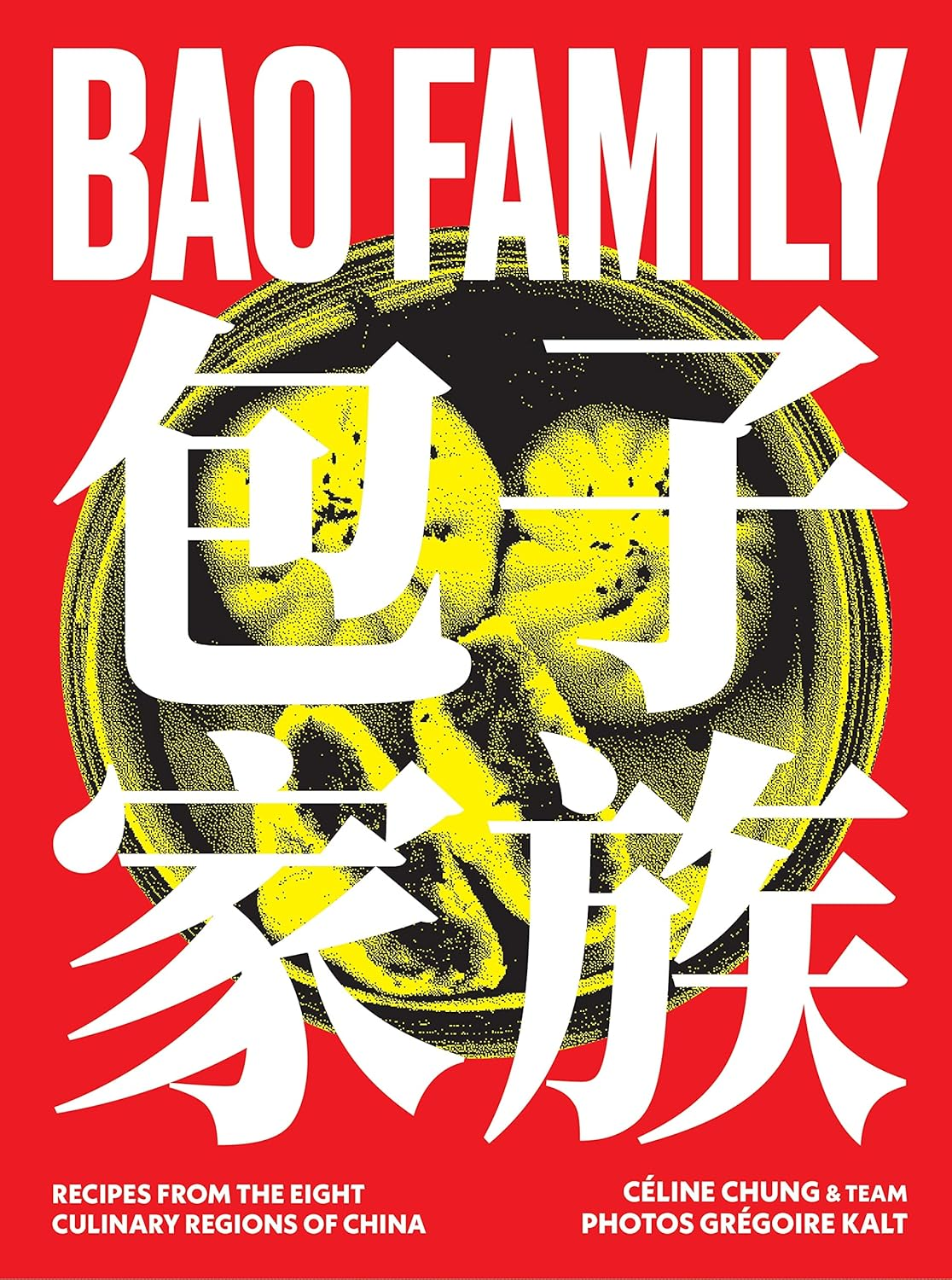 Bao Family: Recipes from the eight culinary regions of China Hardcover